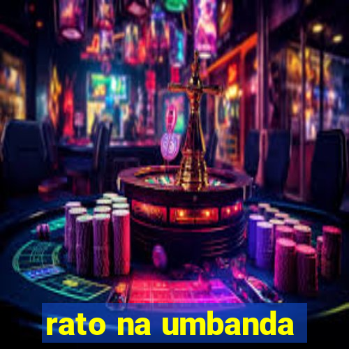 rato na umbanda